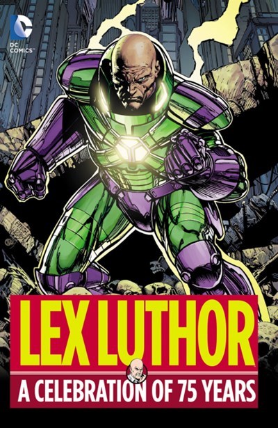 LEX LUTHOR: A CELEBRATION OF 75 YEARS #1