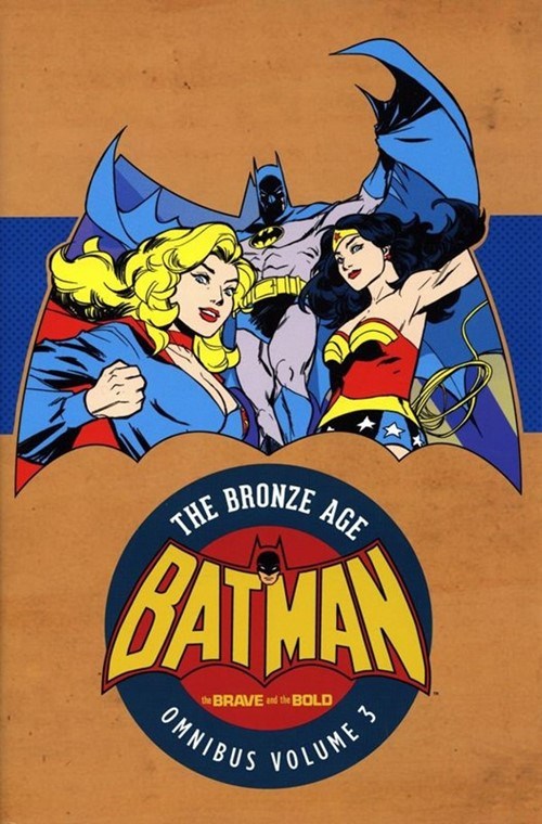 BATMAN: THE BRAVE & THE BOLD - THE BRONZE AGE OMNIBUS #3