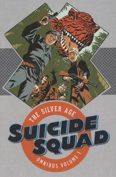 SUICIDE SQUAD: THE SILVER AGE OMNIBUS #1