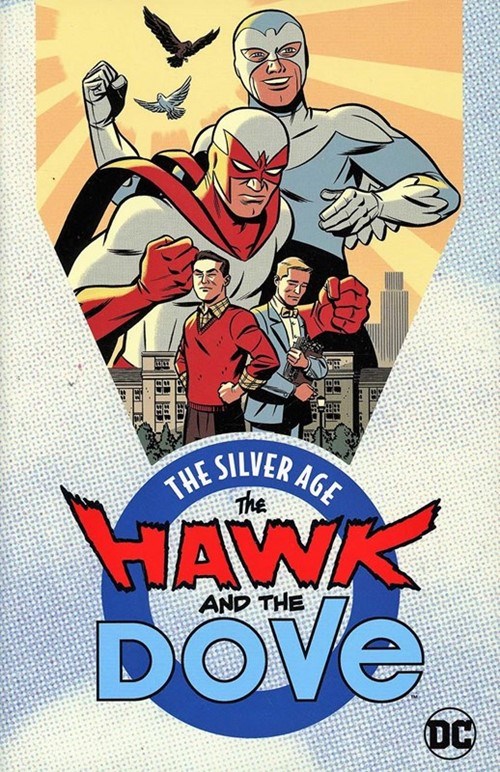 HAWK AND THE DOVE, THE: THE SILVER AGE #1