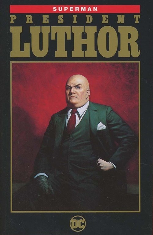 SUPERMAN: PRESIDENT LUTHOR #1