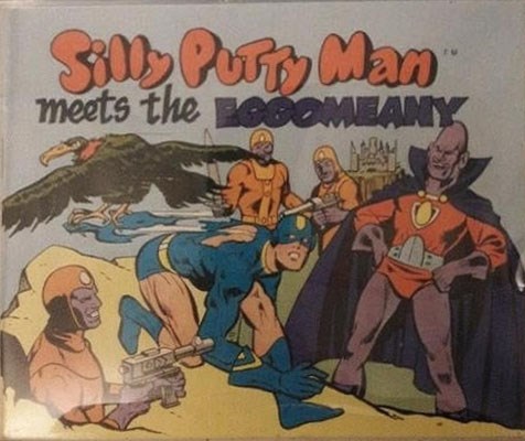 SILLY PUTTY MAN MEETS THE EGGOMEANY #nn