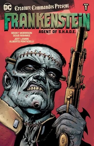 CREATURE COMMANDOS PRESENT FRANKENSTEIN AGENT OF S.H.A.D.E. #1