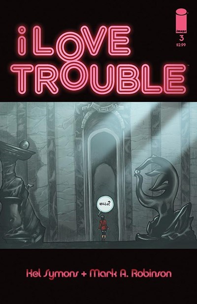 I LOVE TROUBLE #3