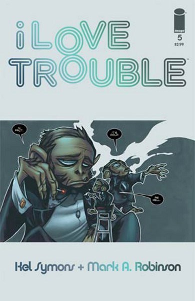 I LOVE TROUBLE #5