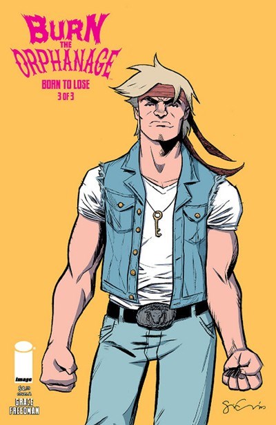 BURN THE ORPHANAGE: BORN TO LOSE #3
