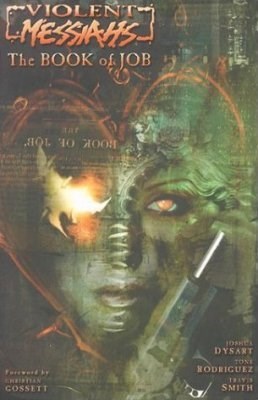 VIOLENT MESSIAHS: BOOK OF JOB #1