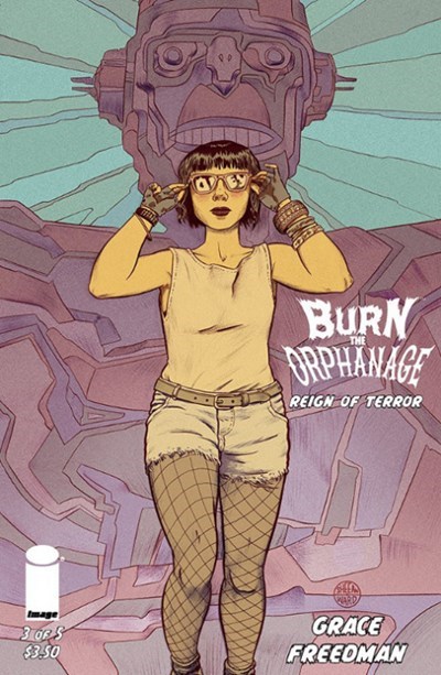 BURN THE ORPHANAGE: REIGN OF TERROR #3B
