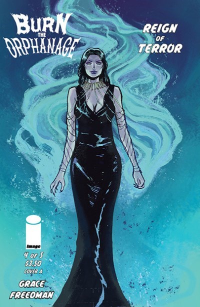 BURN THE ORPHANAGE: REIGN OF TERROR #4