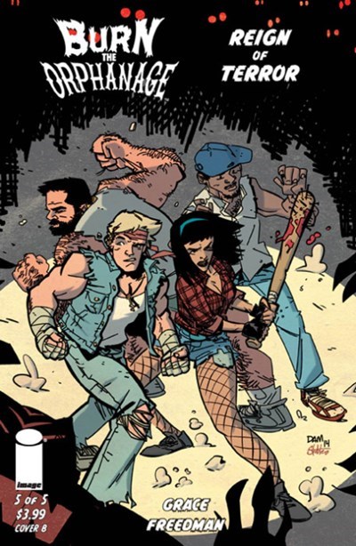 BURN THE ORPHANAGE: REIGN OF TERROR #5B