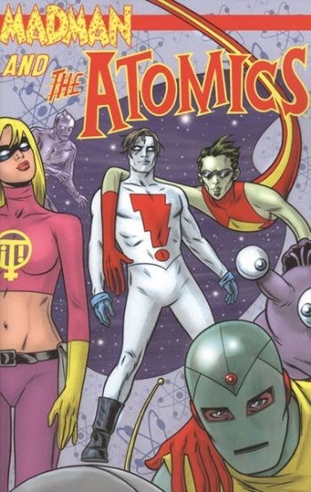 MADMAN AND THE ATOMICS #1