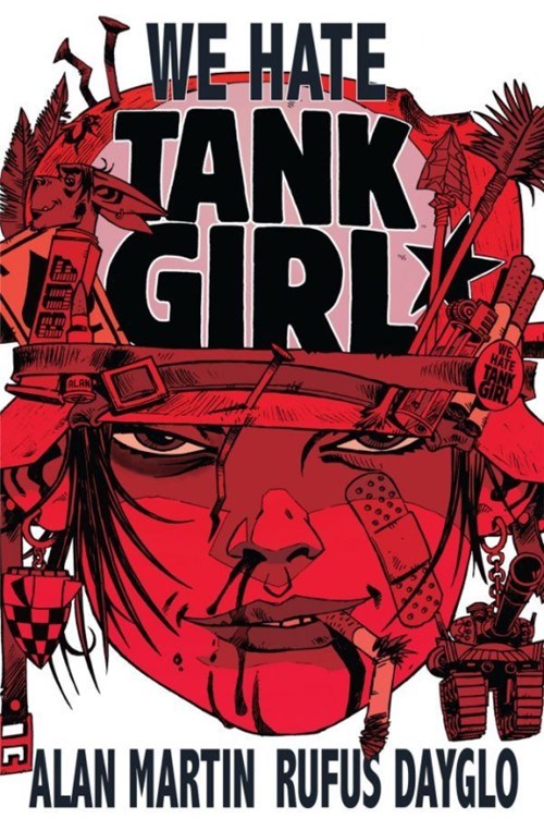 TANK GIRL: WE HATE TANK GIRL #1