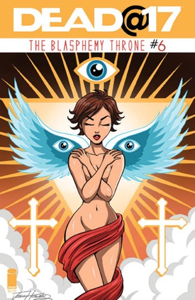 DEAD@17: THE BLASPHEMY THRONE #6