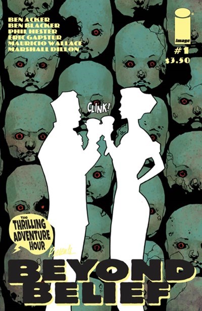 THRILLING ADVENTURE HOUR PRESENTS, THE: BEYOND BELIEF #1