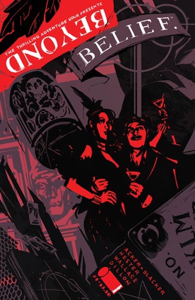 THRILLING ADVENTURE HOUR PRESENTS, THE: BEYOND BELIEF #1B