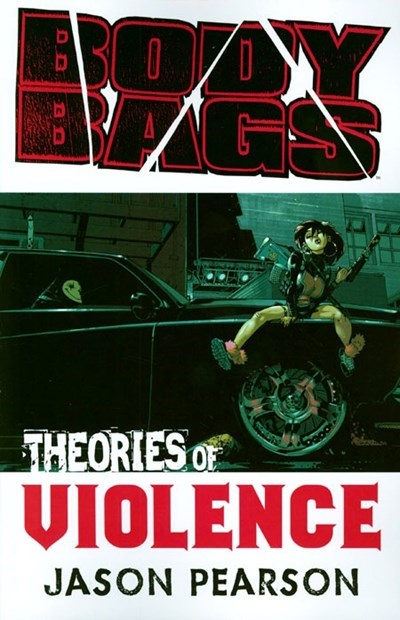 BODY BAGS: THEORIES OF VIOLENCE #nn