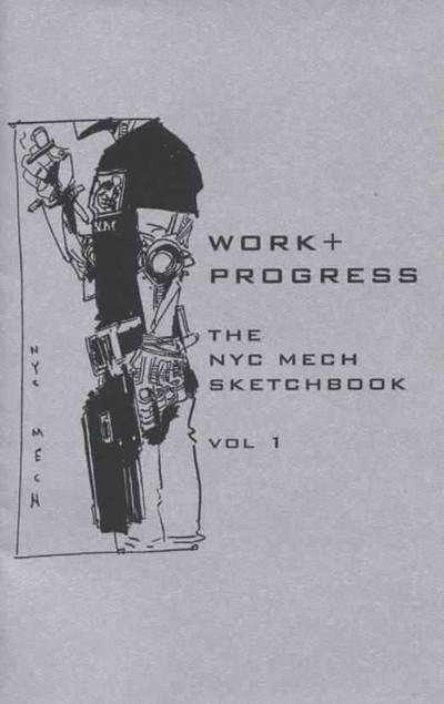 WORK PROGRESS: THE NYC MECH SKETCHBOOK #1