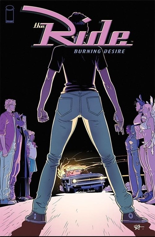 THE RIDE: BURNING DESIRE #1B