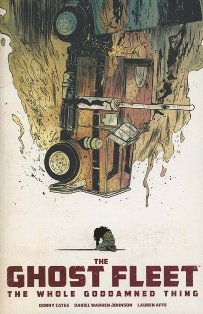 GHOST FLEET, THE: THE WHOLE GODDAMNED THING #1