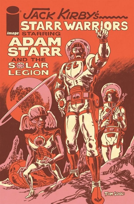JACK KIRBY’S STARR WARRIORS: THE ADVENTURES OF ADAM STARR AND THE SOLAR LEGION #1