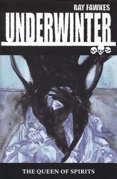 UNDERWINTER: QUEEN OF SPIRITS #1