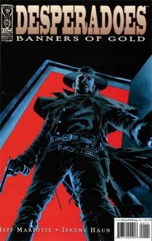 DESPERADOES: BANNERS OF GOLD #1
