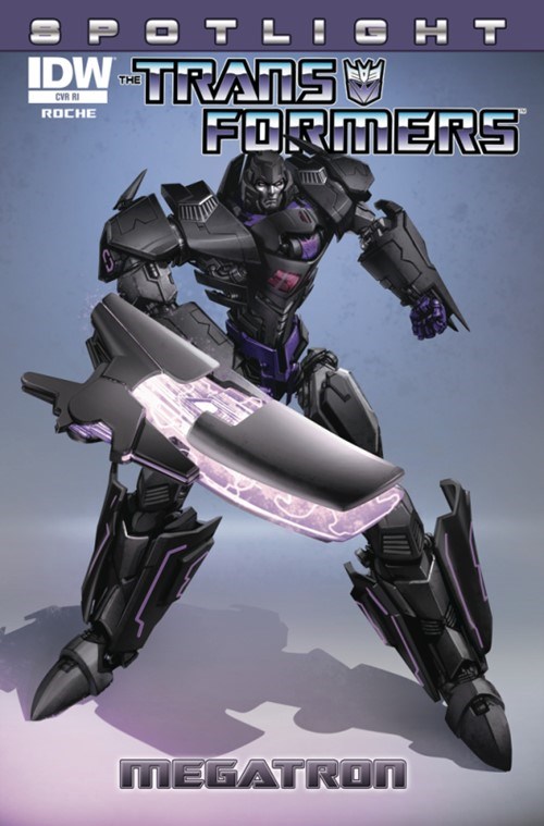 TRANSFORMERS SPOTLIGHT: MEGATRON #1-RI