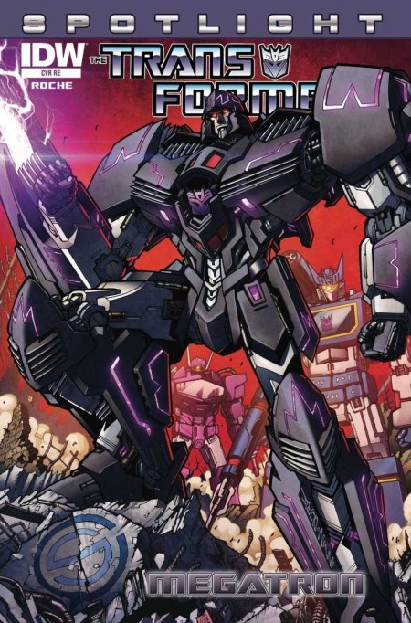 TRANSFORMERS SPOTLIGHT: MEGATRON #1-STDM