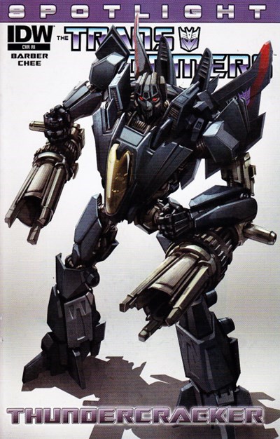 TRANSFORMERS SPOTLIGHT: THUNDERCRACKER #1-RI