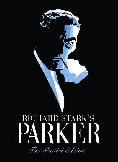RICHARD STARK'S PARKER: THE MARTINI EDITION #1B