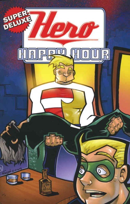 SUPER DELUXE HERO HAPPY HOUR LOST EPISODE #1