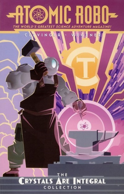 ATOMIC ROBO: THE CRYSTALS ARE INTEGRAL COLLECTION #1