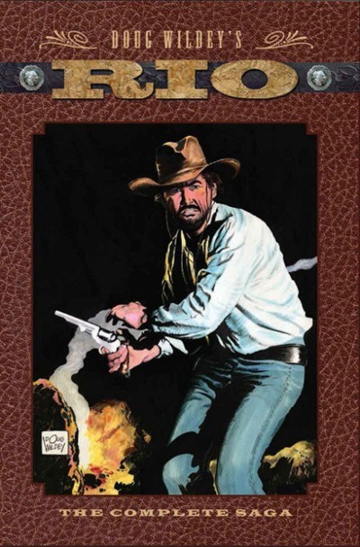 DOUG WILDEY'S RIO: THE COMPLETE SAGA #1
