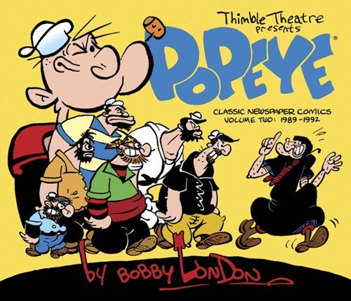 POPEYE: THE CLASSIC NEWSPAPER COMICS BY BOBBY LONDON #2