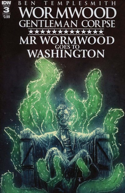 WORMWOOD GENTLEMAN CORPSE: MR. WORMWOOD GOES TO WASHINGTON #3