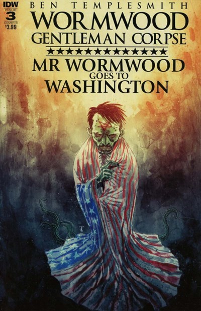 WORMWOOD GENTLEMAN CORPSE: MR. WORMWOOD GOES TO WASHINGTON #3B