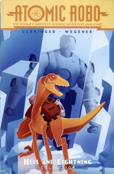 ATOMIC ROBO: THE HELL AND LIGHTNING COLLECTION #1