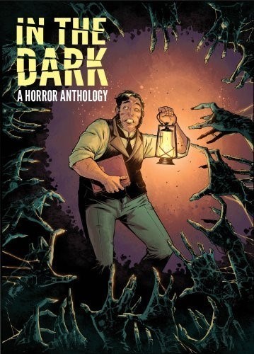 IN THE DARK: A HORROR ANTHOLOGY #1