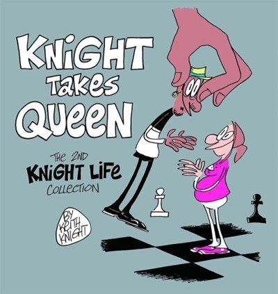 KNIGHT TAKES QUEEN: THE 2ND KNIGHT LIFE COLLECTION (TOP SHELF) #1