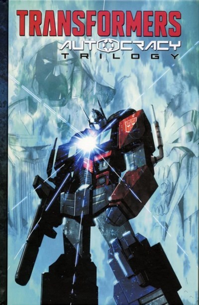 TRANSFORMERS: AUTOCRACY TRILOGY #1