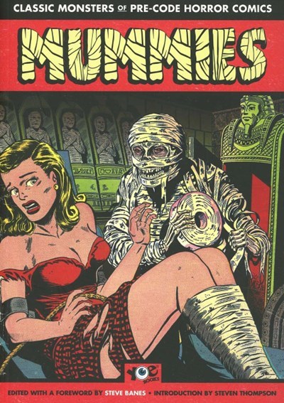 MUMMIES!: CLASSIC MONSTERS OF PRE-CODE HORROR COMICS #1