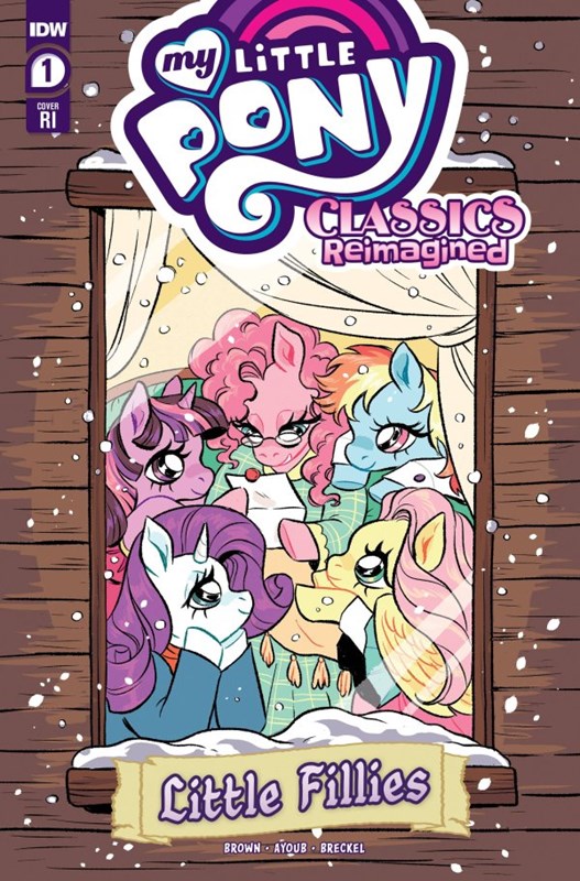MY LITTLE PONY CLASSICS: REIMAGINED - LITTLE FILLIES #1-RI