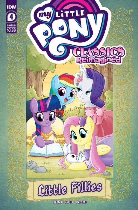 MY LITTLE PONY CLASSICS: REIMAGINED - LITTLE FILLIES #4B
