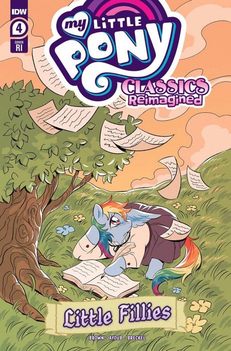 MY LITTLE PONY CLASSICS: REIMAGINED - LITTLE FILLIES #4-RI