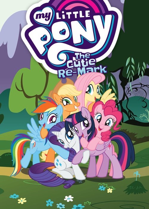 MY LITTLE PONY: THE CUTIE RE-MARK #1
