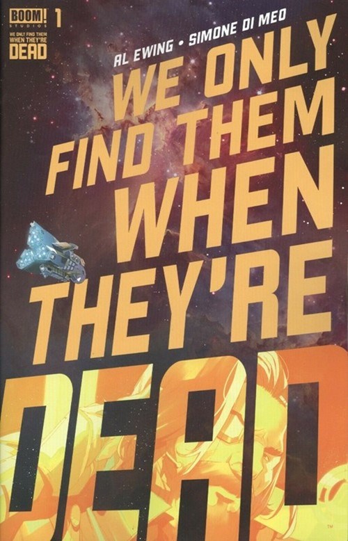WE ONLY FIND THEM WHEN THEY'RE DEAD #1