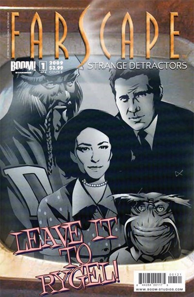 FARSCAPE: STRANGE DETRACTORS #1B