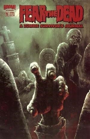 FEAR THE DEAD: A ZOMBIE SURVIVOR'S JOURNAL #1
