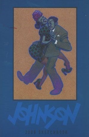 DAVE JOHNSON FULL-COLOR SKETCHBOOK 2006 #1
