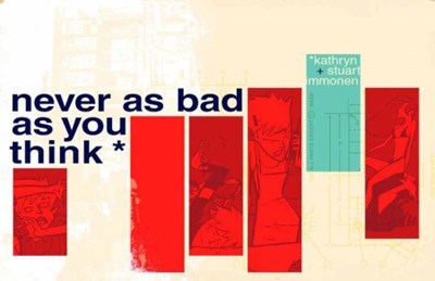 NEVER AS BAD AS YOU THINK #1